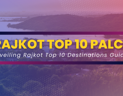 must visit 10 place rajkot